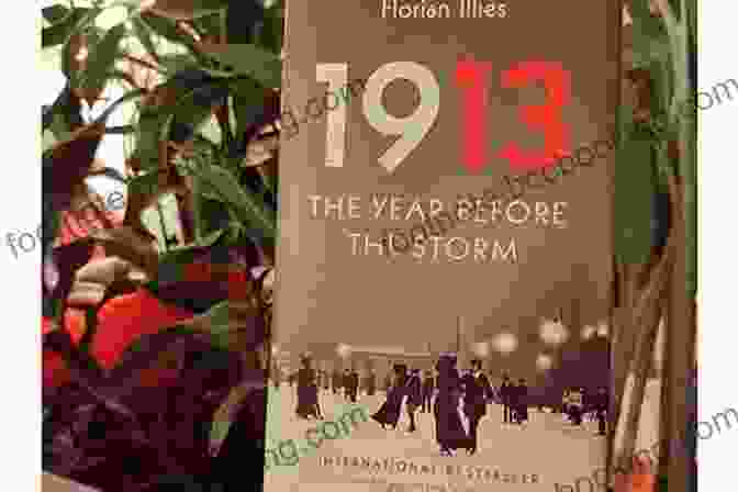 1913 The Year Before The Storm By Max Hastings 1913: The Year Before The Storm