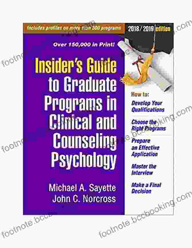 2024 Insider Guide To Graduate Programs In Clinical And Psychology Insider S Guide To Graduate Programs In Clinical And Counseling Psychology: 2024/2024 Edition (Insider S Guide To Graduate Programs In Clinical And Psychology)