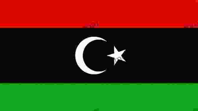 A Photo Of The Libyan Flag Libya (The Evolution Of Africa S Major Nations)