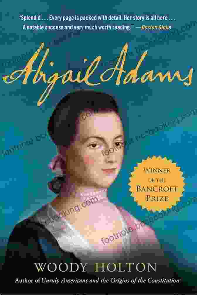 Abigail Adams Life Woody Holton Abigail Adams: A Life Woody Holton