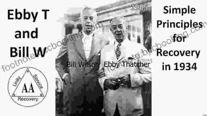 Bill Wilson And Ebby Thatcher Discussing Spiritual Recovery Bill W : A Biography Of Alcoholics Anonymous Cofounder Bill Wilson