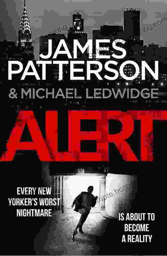 Book Cover Of Alert: Michael Bennett By James Patterson Alert (Michael Bennett 8) James Patterson