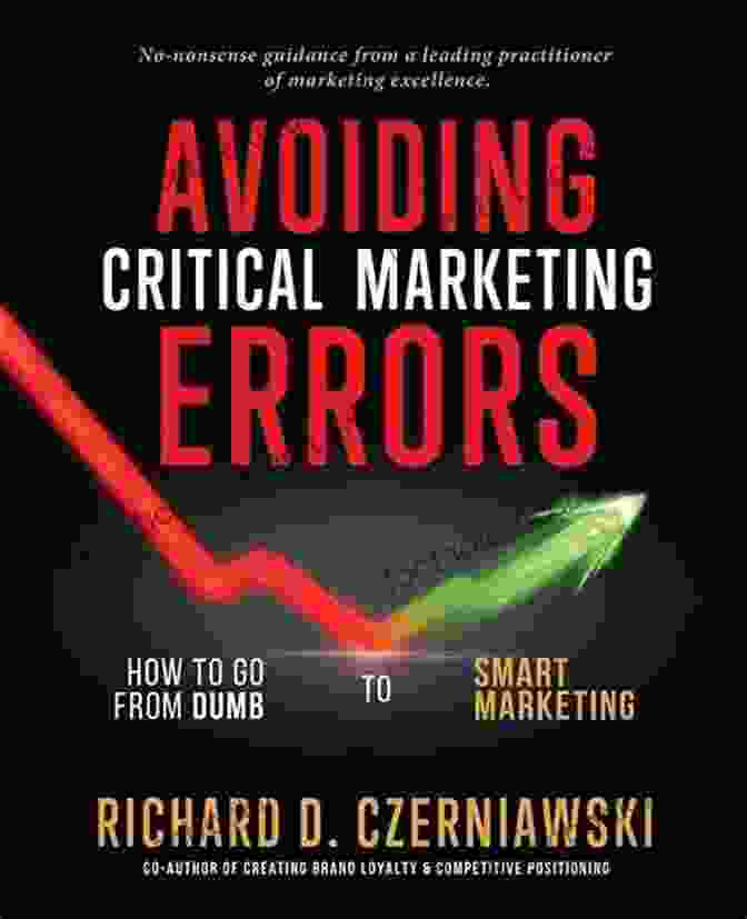 Book Cover Of 'Avoiding Critical Marketing Errors' AVOIDING CRITICAL MARKETING ERRORS: How To Go From Dumb To Smart Marketing