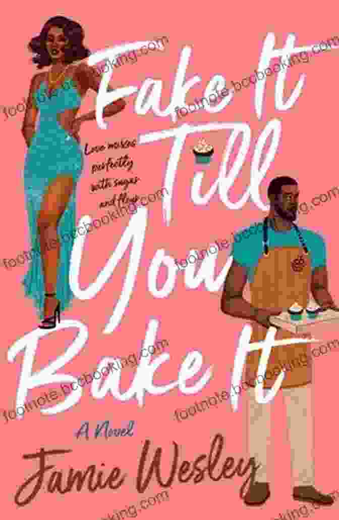 Book Cover Of Fake It Till You Bake It Novel Fake It Till You Bake It: A Novel