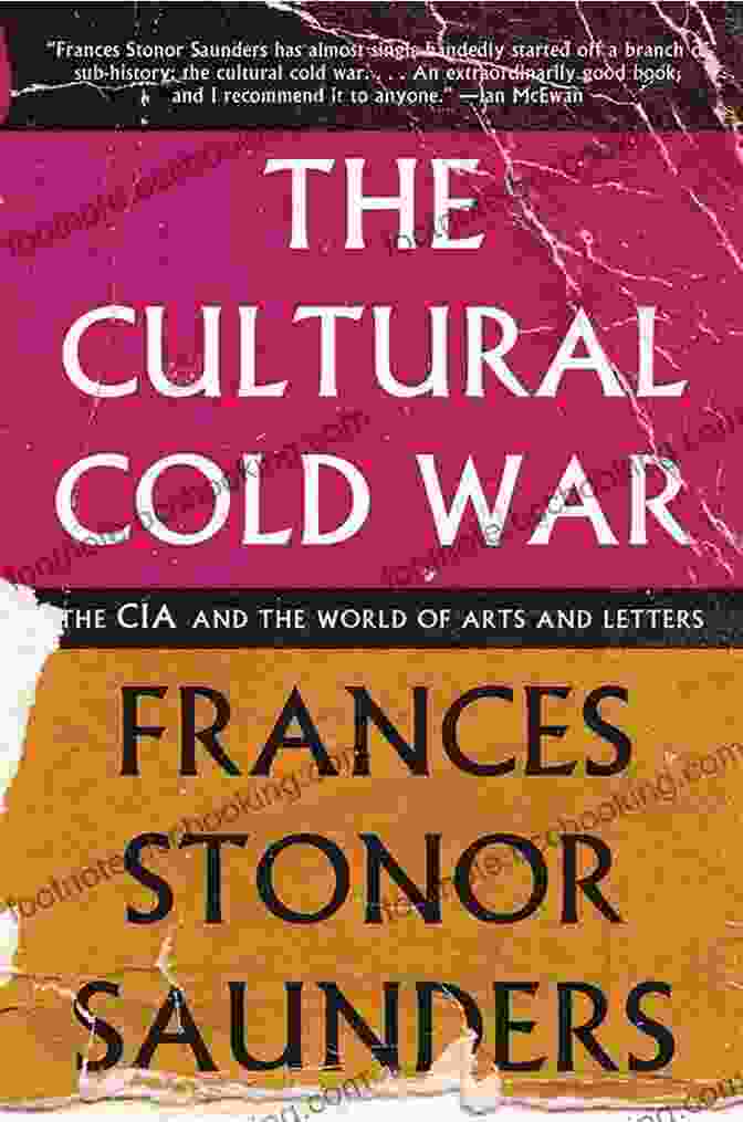 Book Cover Of The Cultural Cold War: A Global History The Cultural Cold War: The CIA And The World Of Arts And Letters