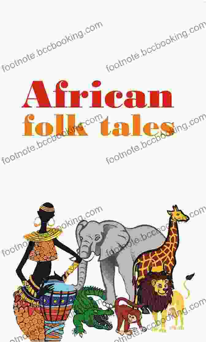 Cover Of 'African Folk Tales', Featuring A Vibrant Illustration Of An African Storyteller Surrounded By Animals. African Folk Tales (Dover Children S Thrift Classics)