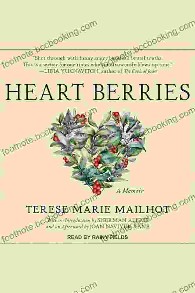 Cover Of Heart Berries By Terese Marie Mailhot Heart Berries: A Memoir Terese Marie Mailhot