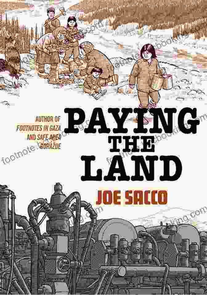 Cover Of Paying The Land By Joe Sacco Paying The Land Joe Sacco