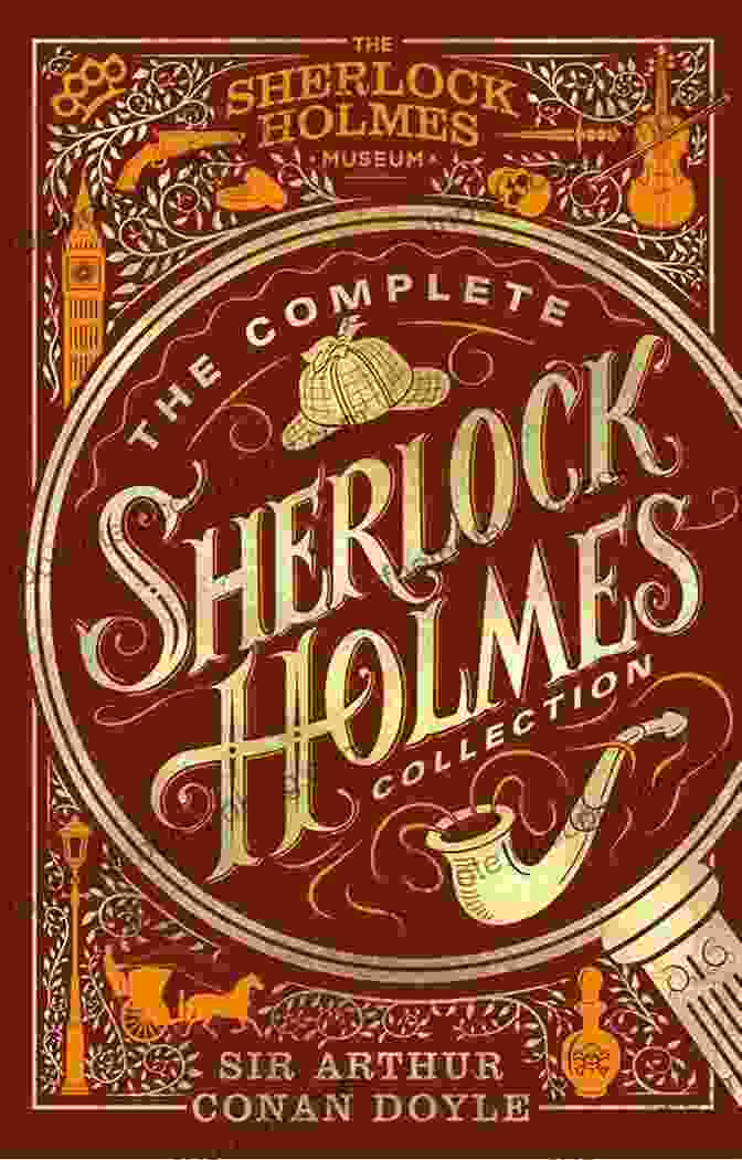Cover Of Sherlock Holmes The Complete Collection Featuring An Illustration Of Sherlock Holmes And Dr. Watson Sherlock Holmes: The Complete Collection