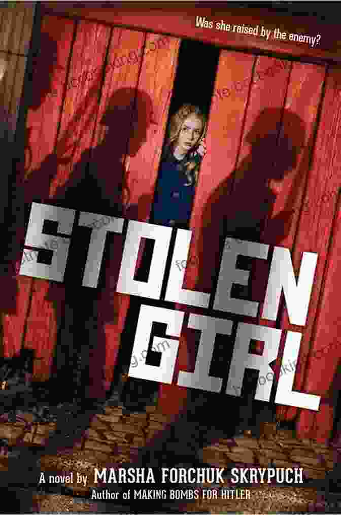 Cover Of Stolen Girl By Marsha Forchuk Skrypuch, Depicting A Young Girl With A Determined Expression Against A Backdrop Of War Torn Ukraine Stolen Girl Marsha Forchuk Skrypuch