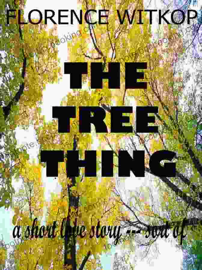 Cover Of The Tree Thing By Florence Witkop, Featuring A Vibrant, Full Leafed Tree Standing Tall Against A Backdrop Of Blue Sky And Fluffy Clouds. The Tree Thing Florence Witkop