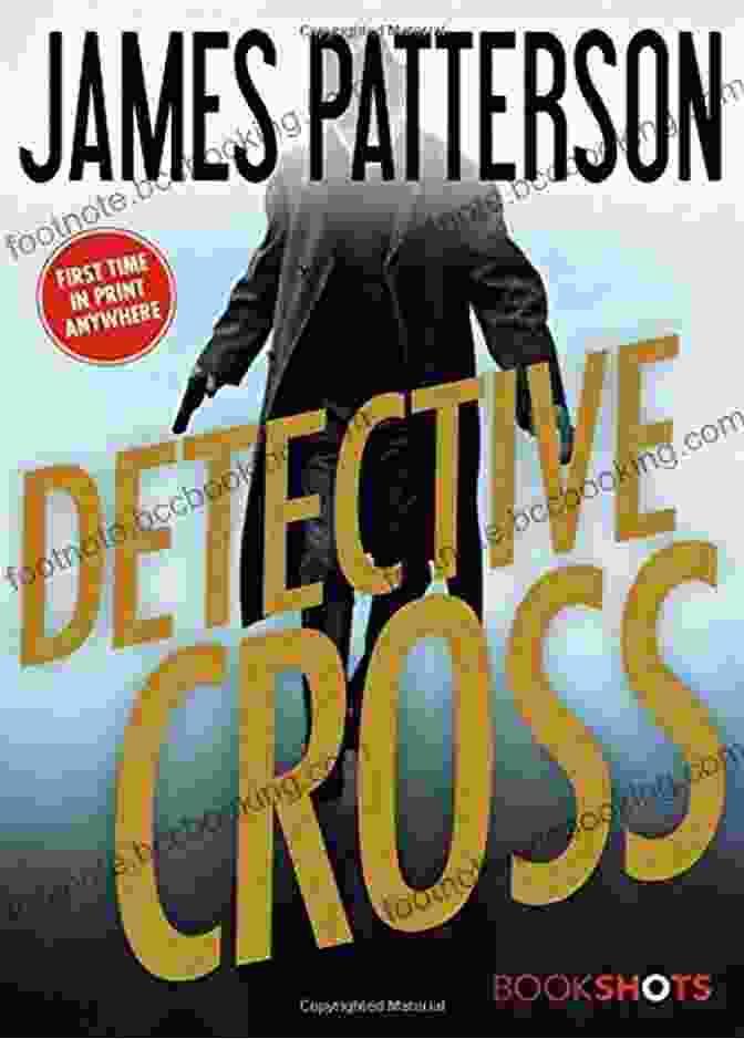 Detective Cross Kindle Single, A Spine Chilling Thriller By James Patterson Detective Cross (Kindle Single) (Alex Cross BookShots 2)