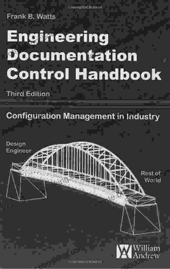 Engineering Documentation Control Handbook By Frank Watts Engineering Documentation Control Handbook Frank B Watts