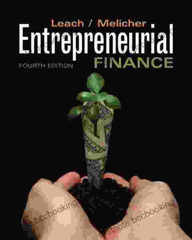 Entrepreneurial Finance Fourth Edition Book Cover Entrepreneurial Finance Fourth Edition: Finance And Business Strategies For The Serious Entrepreneur
