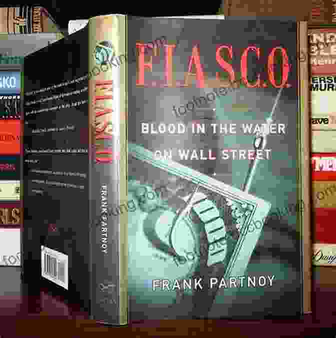 FIASCO: Blood in the Water on Wall Street