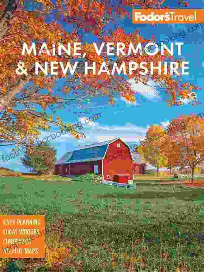 Fodor's Maine, Vermont, New Hampshire Cover Featuring Vibrant Foliage And A Cozy Coastal Town Fodor S Maine Vermont New Hampshire: With The Best Fall Foliage Drives And Scenic Road Trips (Full Color Travel Guide)