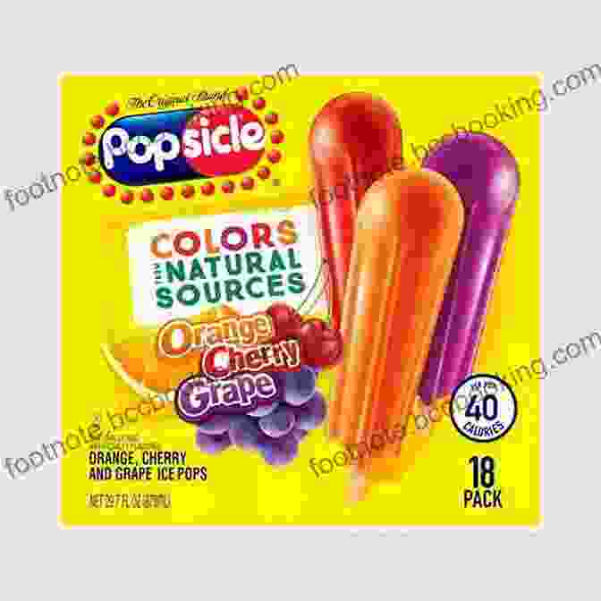 Fruit Popsicles In A Variety Of Colors And Flavors For The Love Of Popsicles: Naturally Delicious Icy Sweet Summer Treats From A Z