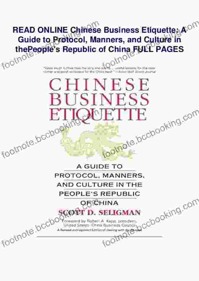 Guide To Protocol Manners And Culture In The People's Republic Of China Chinese Business Etiquette: A Guide To Protocol Manners And Culture In ThePeople S Republic Of China