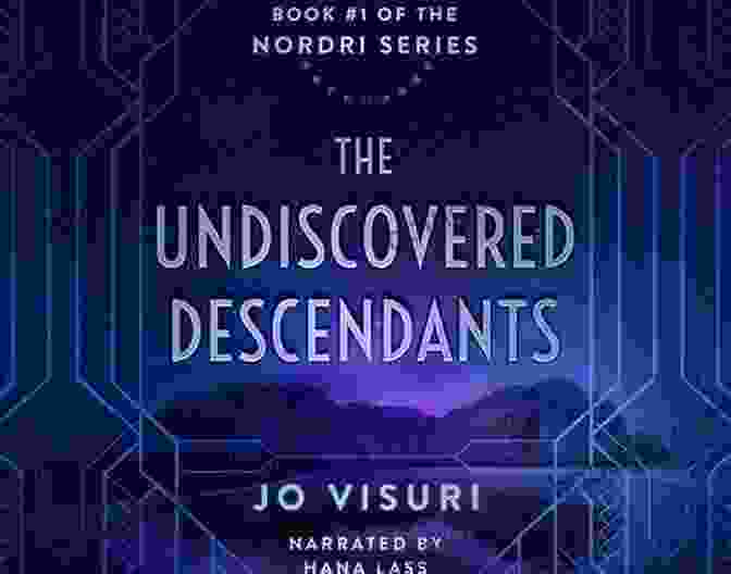 In The Nordri Real World Fantasy Adventure Series Book Cover The Undiscovered Descendants: #1 In The Nordri (A Real World Fantasy Adventure Series)