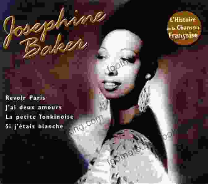 Josephine Baker History Of Pioneers Of La Chanson Francaise And French Music From 1880 To 1980 100 Years Of French Music And Entertainment (History Music Acts Songwriters Entertainers Biggest Stars 2)