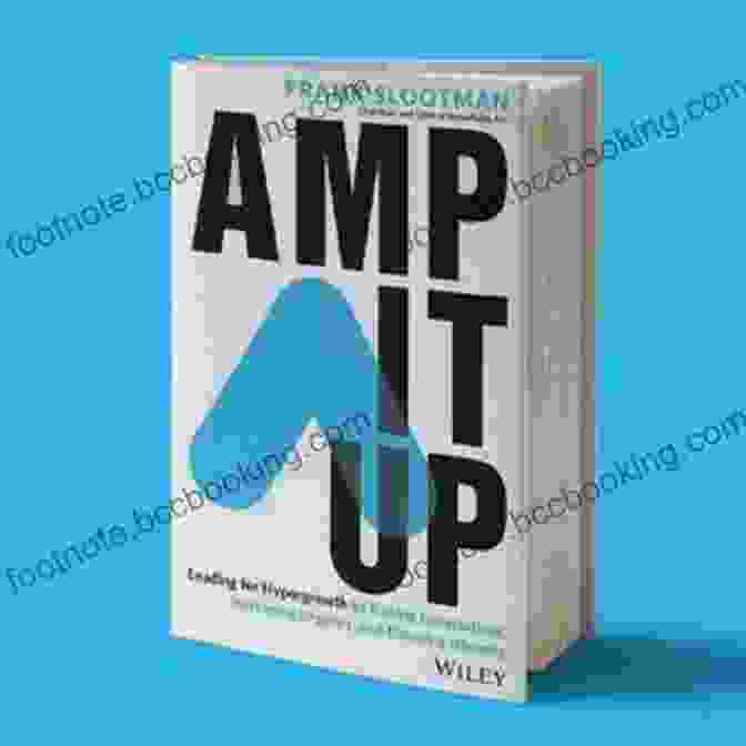 Leading For Hypergrowth Book Cover Amp It Up: Leading For Hypergrowth By Raising Expectations Increasing Urgency And Elevating Intensity