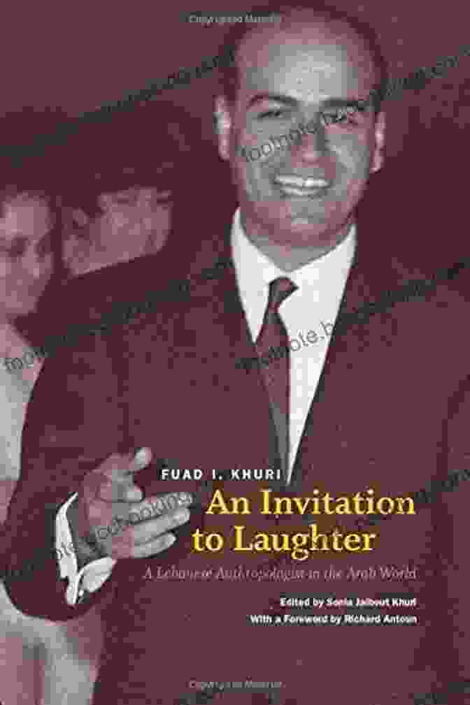 Lebanese Anthropologist In The Arab World Book Cover Featuring A Group Of People In Traditional Arab Clothing An Invitation To Laughter: A Lebanese Anthropologist In The Arab World