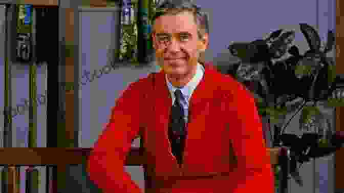 Mister Rogers, A Beloved And Iconic Figure In Children's Television, Known For His Gentle And Compassionate Approach The World According To Mister Rogers: Important Things To Remember