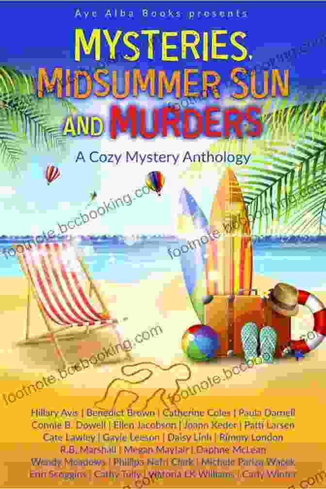 Mysteries Midsummer Sun And Murders By [Author's Name] Mysteries Midsummer Sun And Murders: A Cozy Mystery Anthology
