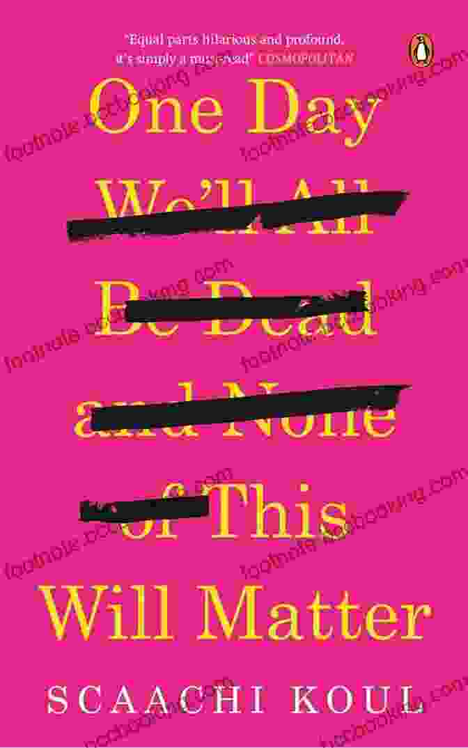One Day We'll All Be Dead And None Of This Will Matter Book Cover One Day We Ll All Be Dead And None Of This Will Matter: Essays