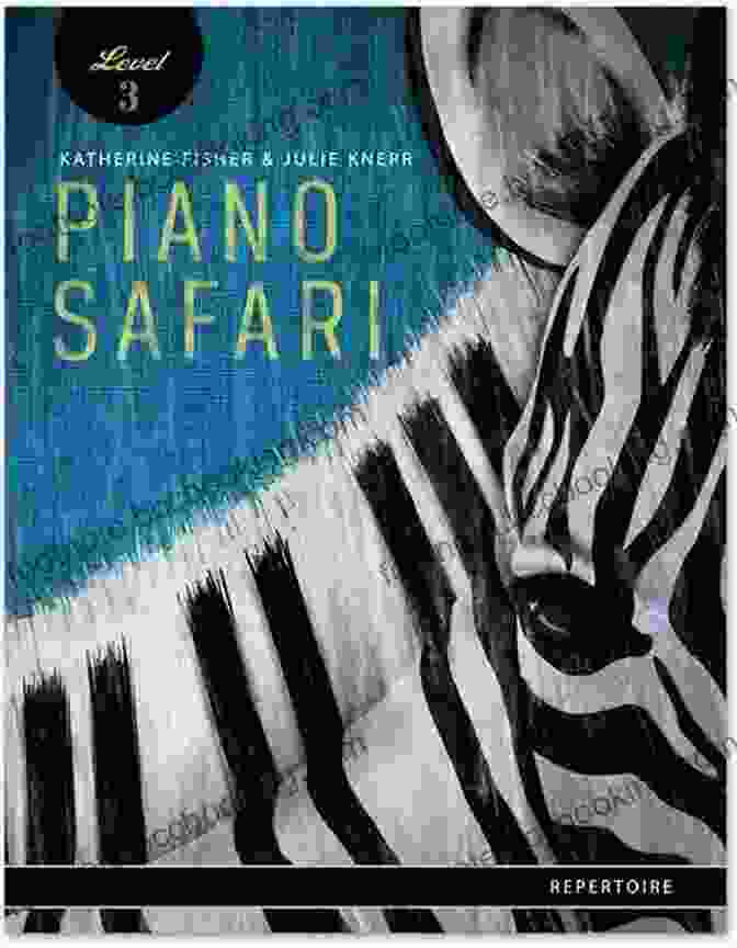 Piano Safari Repertoire Piano Safari Method Book Piano Safari: Repertoire 1 (Piano Safari Method)