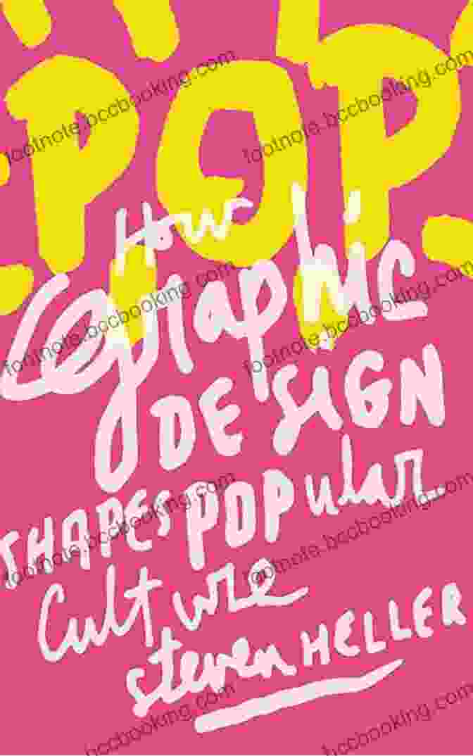 Pop: How Graphic Design Shapes Popular Culture