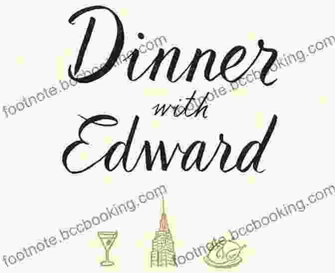 Portrait Of Emily Dinner With Edward: The Story Of An Unexpected Friendship