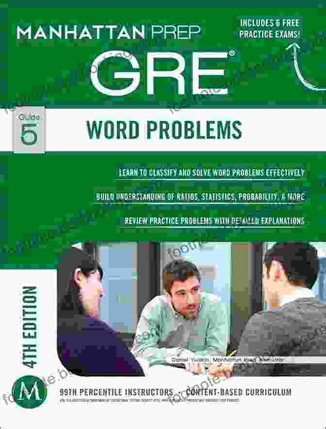 Practice Problems From Manhattan Prep's GRE Word Problems Guide GRE Word Problems (Manhattan Prep GRE Strategy Guides 5)