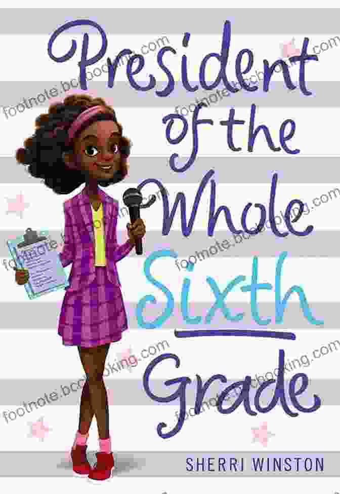 President Of The Whole Sixth Grade Book Cover President Of The Whole Sixth Grade (President 2)
