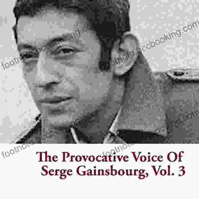 Serge Gainsbourg, A Provocative And Influential Figure In The Counterculture Movement History Of Pioneers Of La Chanson Francaise And French Music From 1880 To 1980 100 Years Of French Music And Entertainment (History Music Acts Songwriters Entertainers Biggest Stars 1)