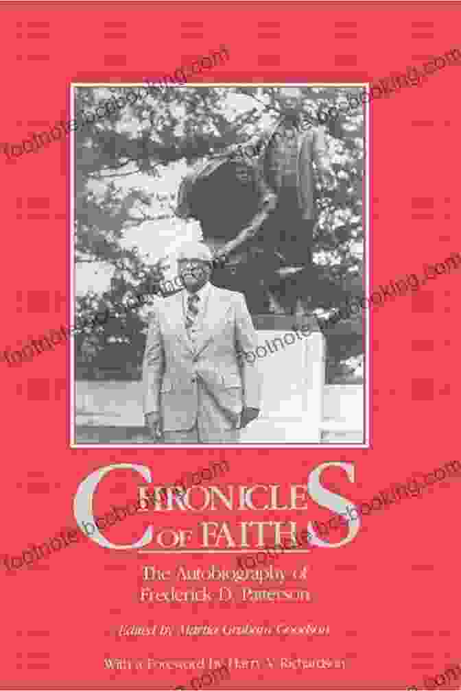 The Autobiography Of Frederick Patterson Chronicles Of Faith: The Autobiography Of Frederick D Patterson