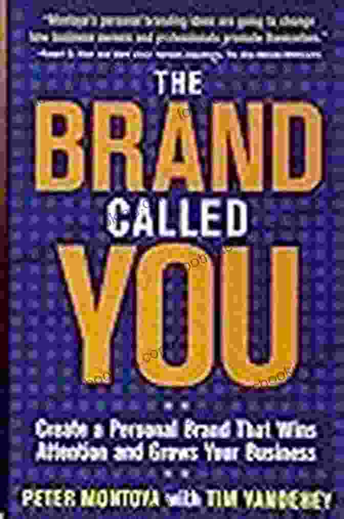 The Brand Called You Book Cover The Brand Called You: Make Your Business Stand Out In A Crowded Marketplace