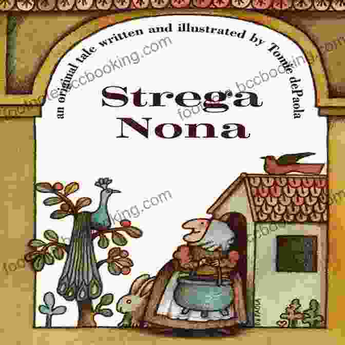 The Colorful Cover Of Strega Nona, Featuring An Illustration Of Strega Nona And Big Anthony. Strega Nona Tomie DePaola