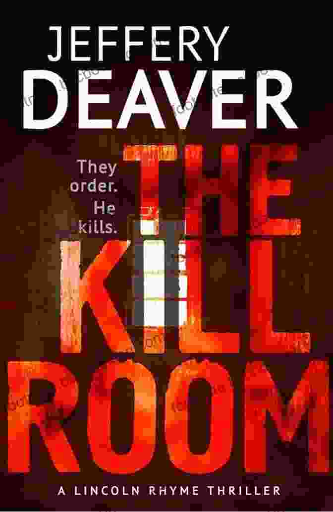 The Kill Room Book Cover Featuring A Silhouette Of Lincoln Rhyme In A Dimly Lit Room The Kill Room (Lincoln Rhyme 10)