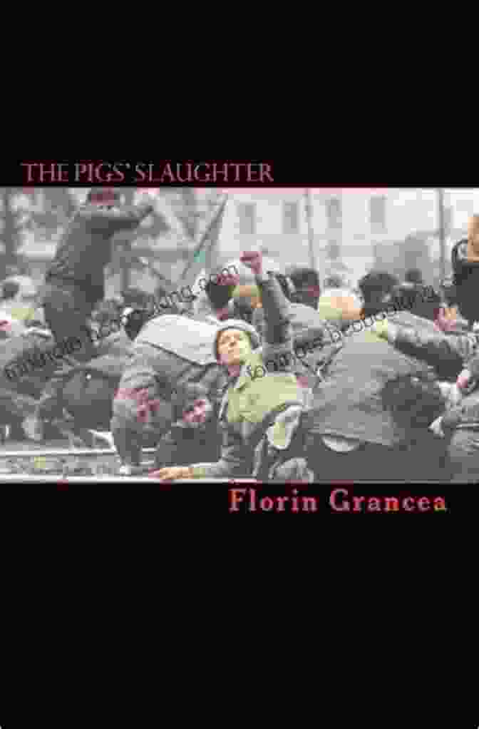 The Pigs: Slaughter Florin Grancea Book Cover, Featuring A Dark And Ominous Image Of A Pig The Pigs Slaughter Florin Grancea