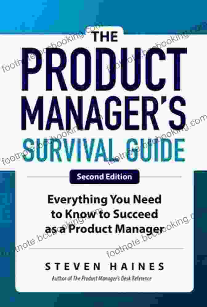 The Product Manager Survival Guide Second Edition Book Cover Featuring A Compass And Product Management Tools The Product Manager S Survival Guide Second Edition: Everything You Need To Know To Succeed As A Product Manager
