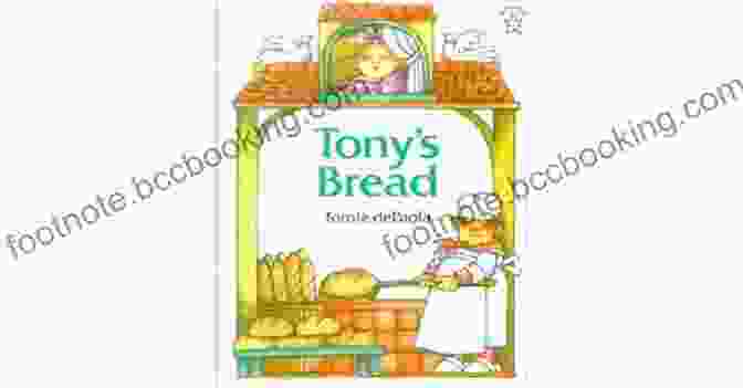 Tony Bread Book Cover Featuring A Boy With A Basket Of Bread On His Head Tony S Bread (Paperstar Book) Tomie DePaola