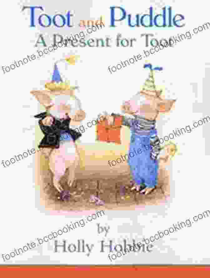 Toot Puddle Presents For Toot Book Cover A Toot Puddle: A Present For Toot