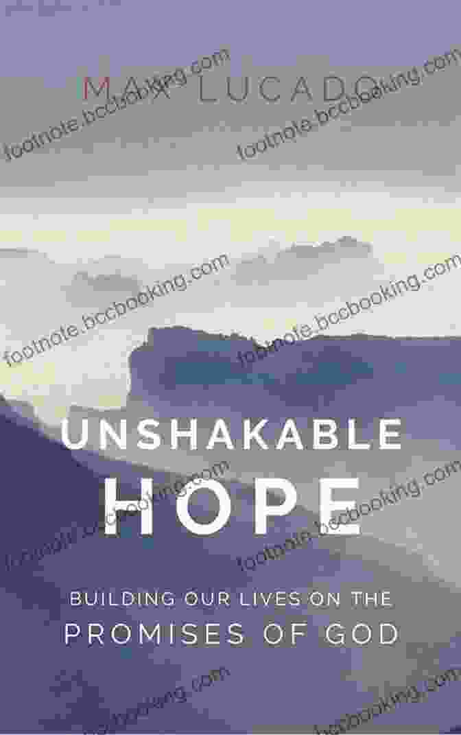 Unshakable Hope Book By Max Lucado Unshakable Hope Promise Max Lucado