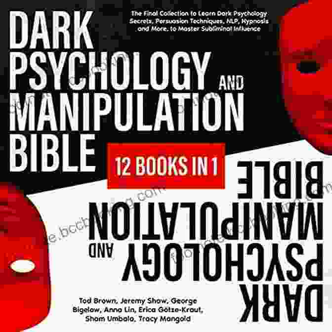 Using The Secrets Of Dark Psychology To Unlock The Mind, Read Body Language, And Master Influence NLP And Manipulation: Using The Secrets Of Dark Psychology To Unlock The Mind Read Body Language And Influence People Using Hypnosis Mind Games And Other Discipline Emotional Intelligence)