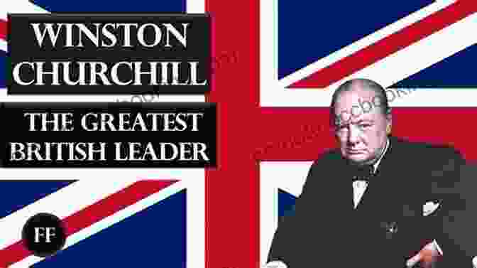 Winston Churchill, The Indomitable Statesman Who Rallied A Nation Your Presidential Fantasy Dream Team