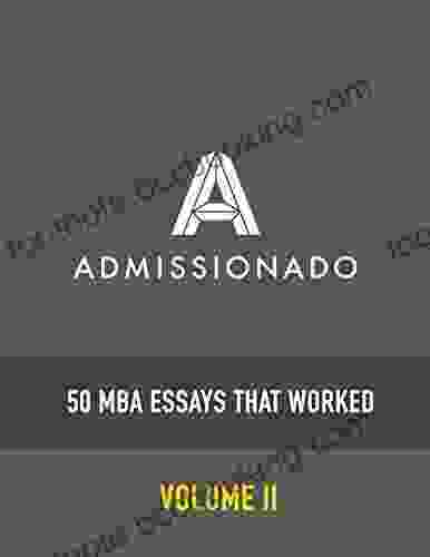 50 MBA Essays That Worked: Volume 2 (50 Essays That Worked)