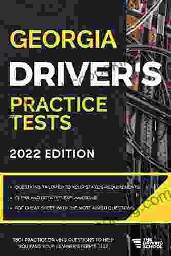 Georgia Driver S Practice Tests: + 360 Driving Test Questions To Help You Ace Your Dmv Exam (Practice Driving Tests)