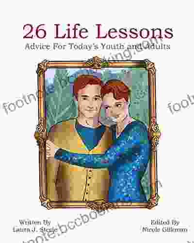 26 Life Lessons: Advice For Today S Youth And Adults