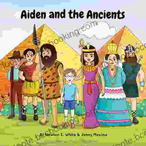 Aiden And The Ancients: 3 Aiden And The An Epic Time Travel Adventure Story Into Old Civilisations (Aiden And The )